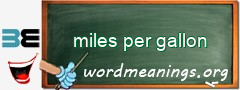 WordMeaning blackboard for miles per gallon
